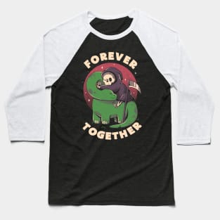 Forever Together - Cute Grim Reaper Dino Gift Baseball T-Shirt